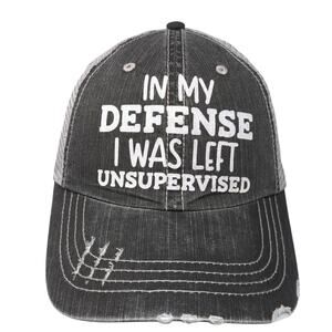 In My Defense I Was Left Unsupervised Trucker Hat Gray OS Distressed Mesh Back